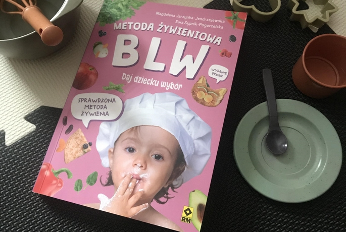 Metoda żywieniowa BLW. Daj dziecku wybór – Magdalena Jarzynka-Jendrzejewska, Ewa Sypnik-Pogorzelska