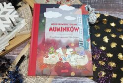 Nowe Opowieści z Doliny Muminków – Alex Haridi, Cecilia Davidson, Filippa Widlund