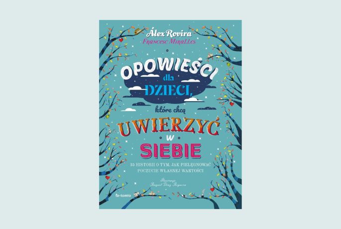 Zapowiedź: Opowieści dla dzieci, które chcą uwierzyć w siebie