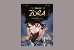 Zapowiedź: Czarownica Zora. Zakazana biblioteka. Tom 2