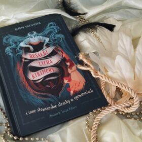 Rusałki, licha, kikimory