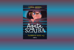 Zapowiedź: Agata Szajba. Tajemniczy klucz – Lena Jones