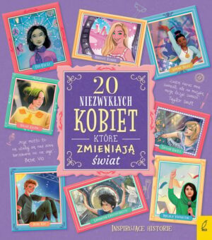 20 niezwykłych kobiet, które zmieniają świat