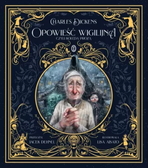 Opowieść wigilijna, czyli kolęda prozą – Charles Dickens, Lisa Aisato