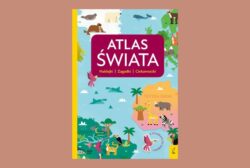 Zapowiedź: Atlas przedszkolaka. Atlas świata