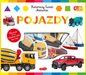 Kolorowy świat malucha. Pojazdy