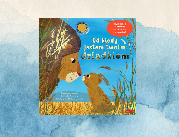 Zapowiedź: Od kiedy jestem twoim dziadkiem – Susannah Shane