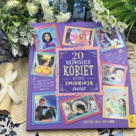 20 niezwykłych kobiet, które zmieniają świat