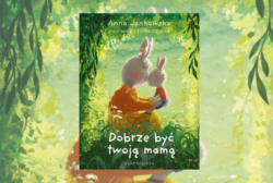 Zapowiedź: Dobrze być Twoją mamą – Anna Jankowska