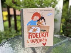 Adelka i przyjaźń – Anna Bichalska