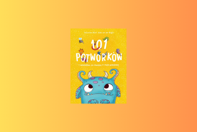 101 potworków i wszystko, co musisz o nich wiedzieć – Helm Alexandra Bogen van der Ruby