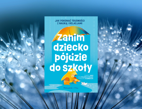Zapowiedź: Zanim dziecko pójdzie do szkoły – praca zbiorowa